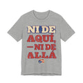 Camiseta Boricua · Ni de aquí, ni de allá