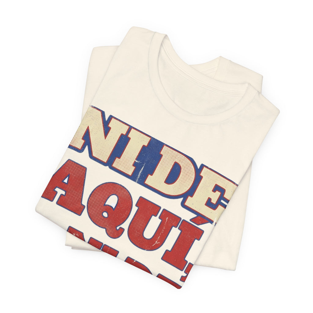 Camiseta Boricua · Ni de aquí, ni de allá
